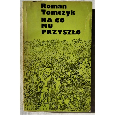 Tomczyk R. NA CO MU PRZYSZŁO